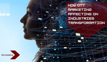 How OTT Marketing Affecting on Industries’ Transformation