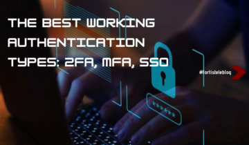 The Best Working Authentication Types: 2FA, MFA, SSO